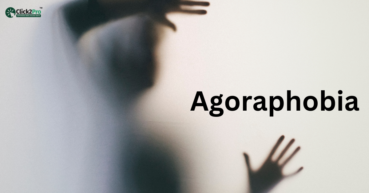 Agoraphobia treatment guide: Managing symptoms and self-care tips by Click2Pro psychologist