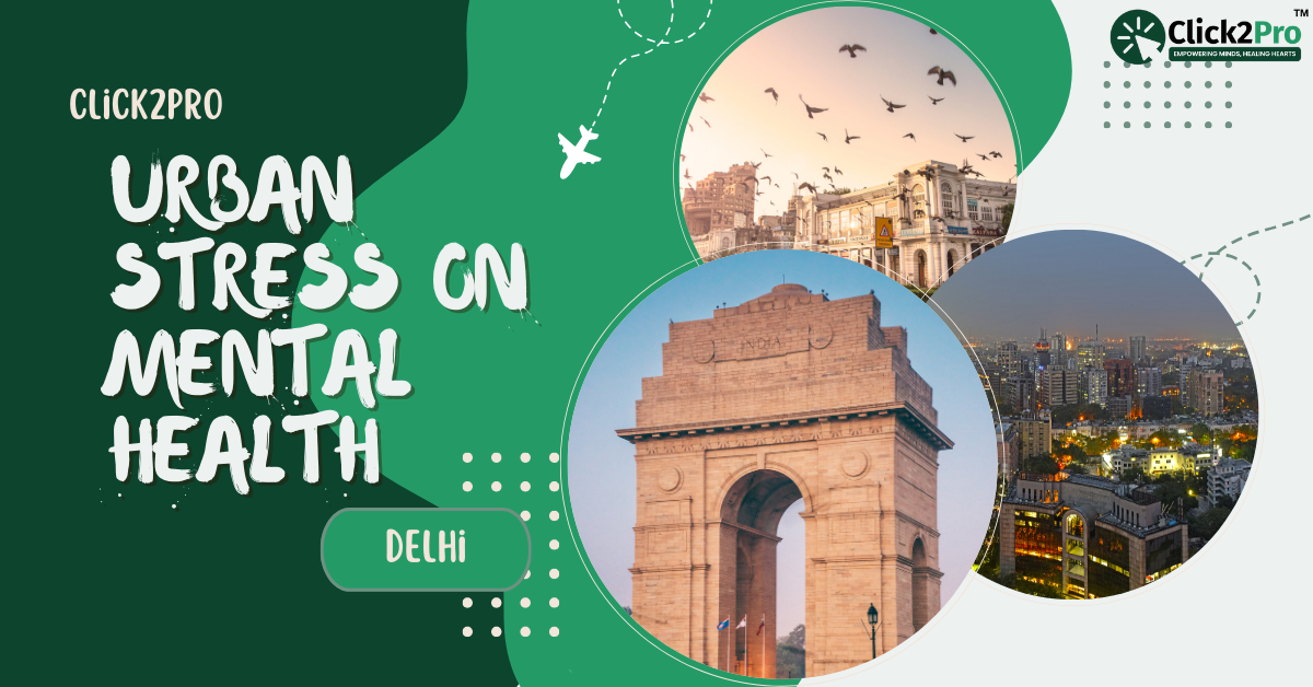 Urban stress and mental health in Delhi, featuring Connaught Place, India Gate, and city skyline.