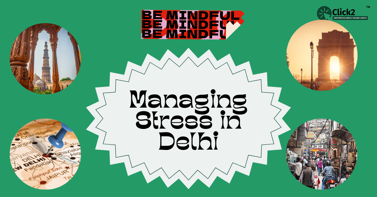 Managing stress in Delhi's fast-paced lifestyle: Tips on balance, mindfulness, and local insights