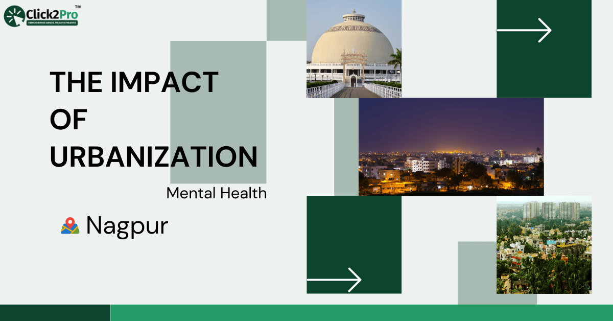 Impact of Urbanization on Mental Health in Nagpur: Explore City Stress and Coping Strategies - Click2Pro