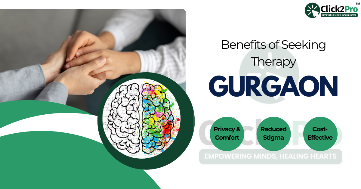 Top Benefits of Therapy in Gurgaon: Privacy, Comfort, Reduced Stigma, Cost-Effective Solutions