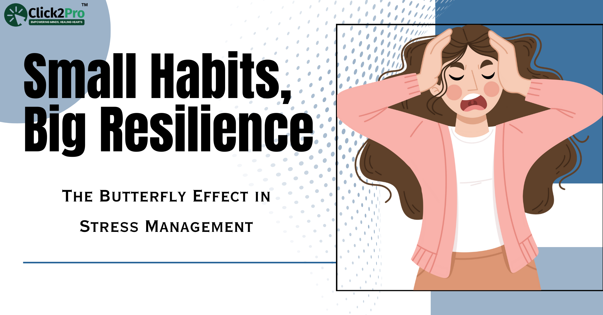 Small habits build big resilience—The butterfly effect in stress management by Click2Pro.