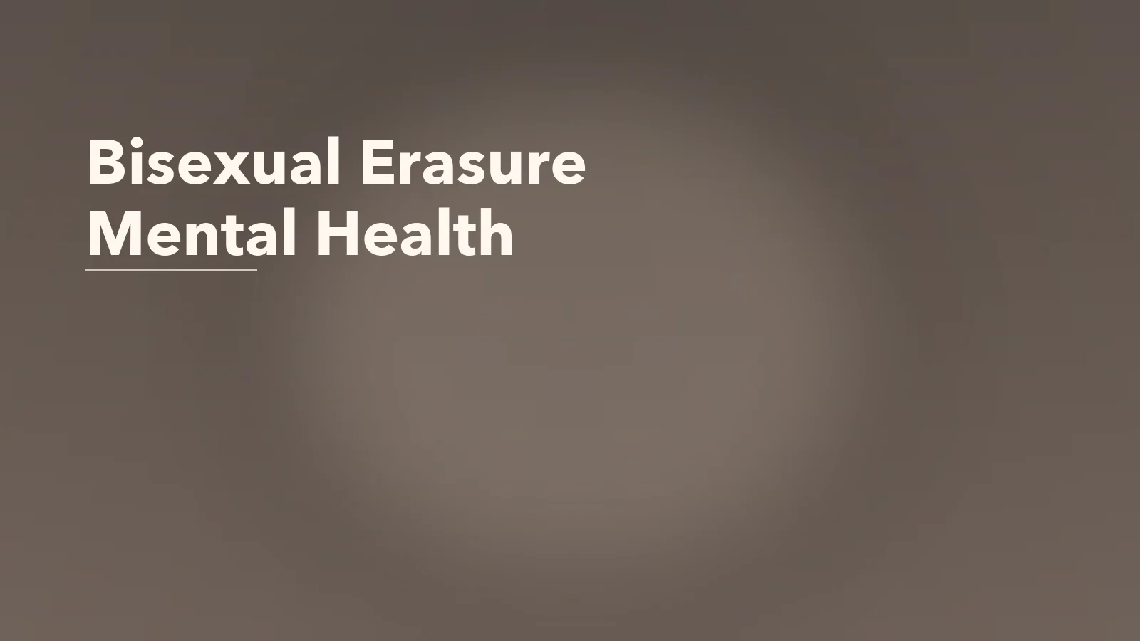 Editorial blog cover with the words 'Bisexual Erasure Mental Health' for an article about bisexual erasure and mental health: the emotional cost of being misread.