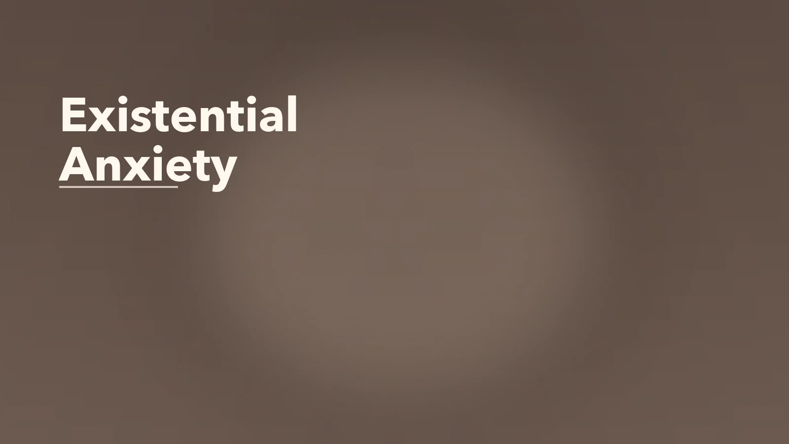Editorial blog cover with the words 'Existential Anxiety' for an article about existential anxiety: what happens when meaning starts feeling unstable.