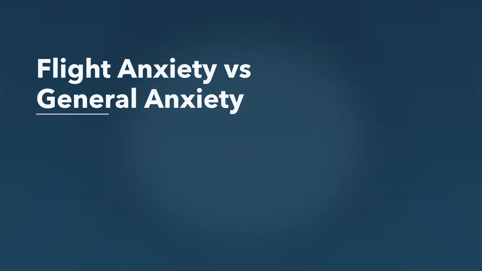 Editorial blog cover with the words 'Flight Anxiety vs General Anxiety' for an article about flight anxiety vs general anxiety: what feels different in the air.