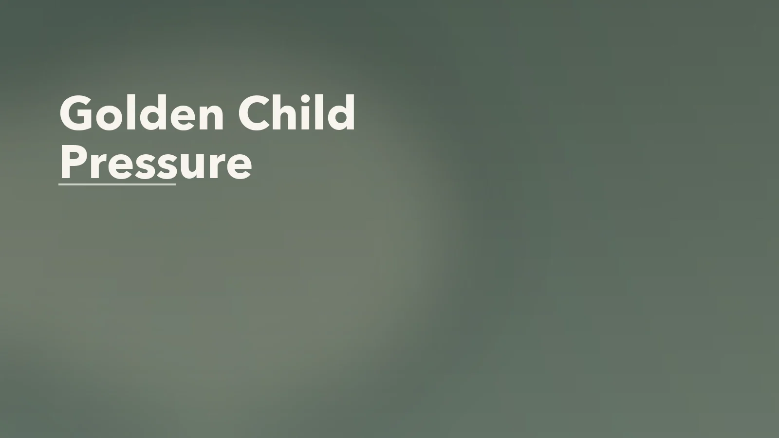 Editorial blog cover with the words 'Golden Child Pressure' for an article about golden child pressure: when praise still feels heavy.