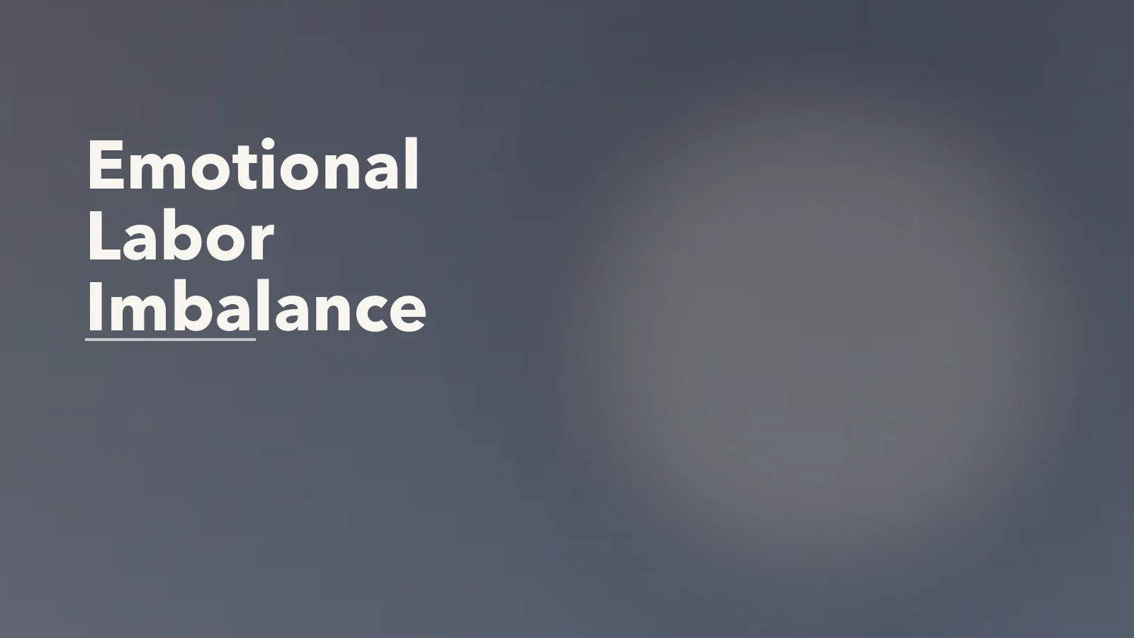 Editorial blog cover with the words 'Emotional Labor Imbalance' for an article about how emotional labor imbalance affects relationships.
