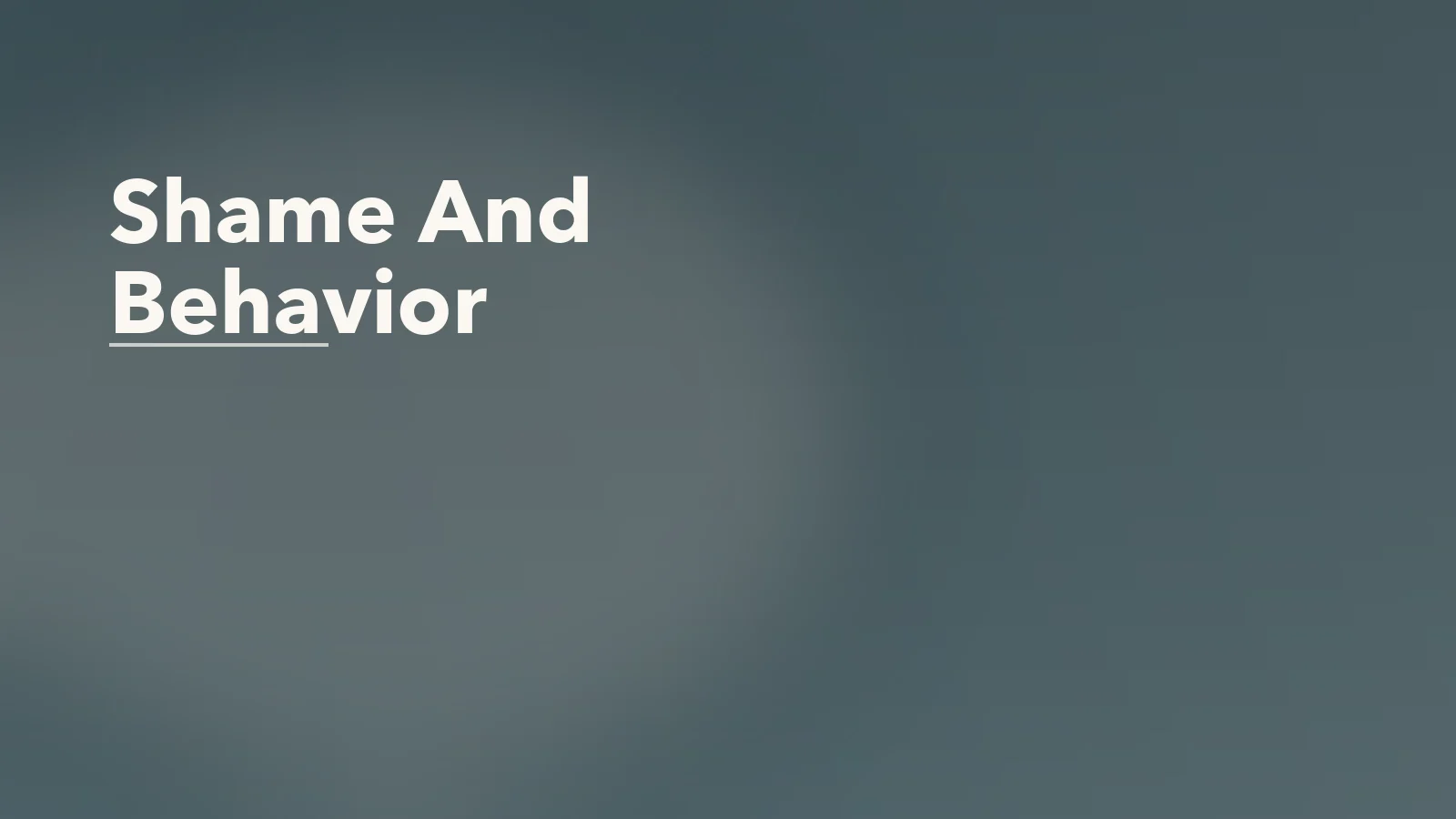 Editorial blog cover with the words 'Shame And Behavior' for an article about how shame changes the way people speak, hide, and hesitate.