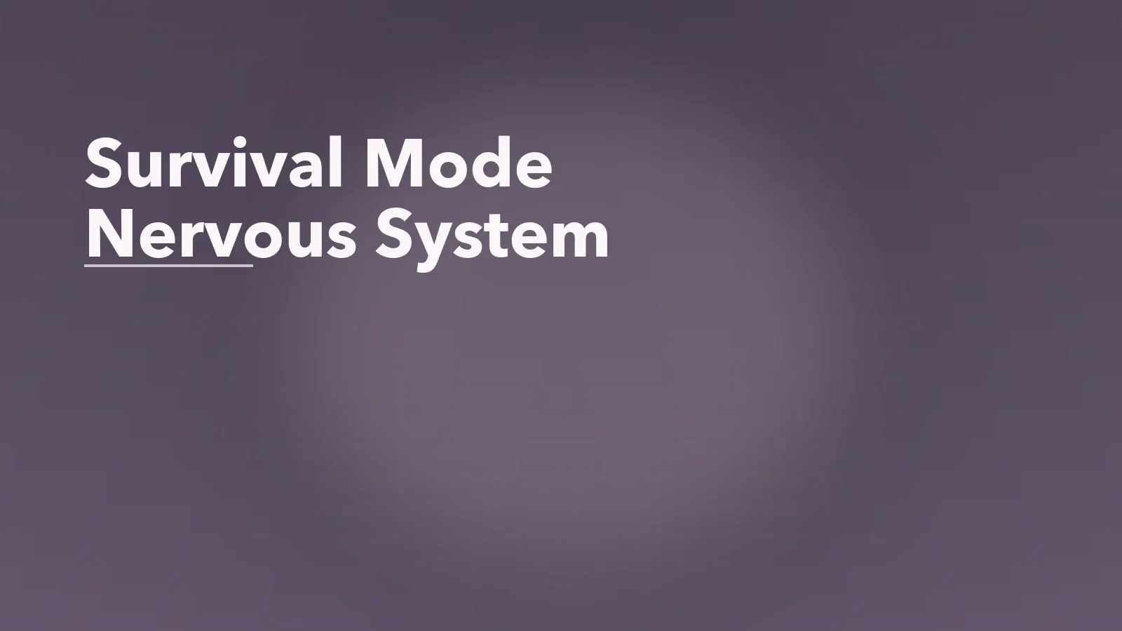 Editorial blog cover with the words 'Survival Mode Nervous System' for an article about how to notice when your nervous system is stuck in survival mode.
