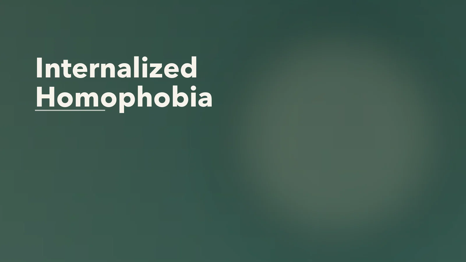 Editorial blog cover with the words 'Internalized Homophobia' for an article about internalized homophobia: how self-judgment shows up emotionally.