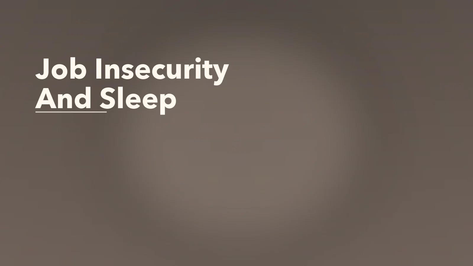 Editorial blog cover with the words 'Job Insecurity And Sleep' for an article about job insecurity and sleep problems: why uncertainty does not clock out.