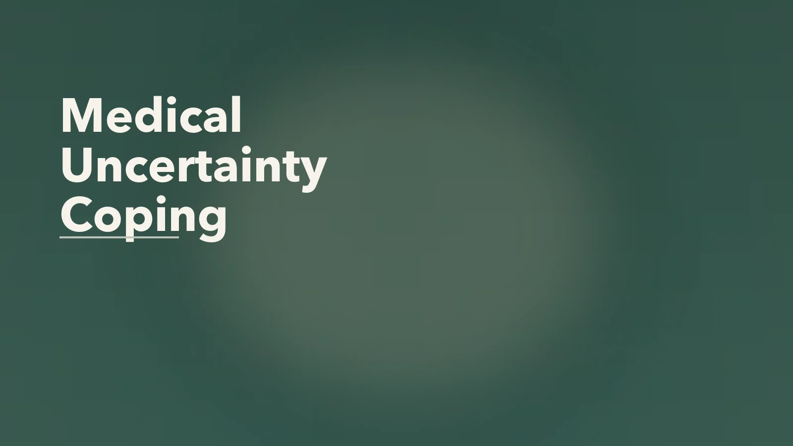 Editorial blog cover with the words 'Medical Uncertainty Coping' for an article about living with medical uncertainty: how to cope when answers stay incomplete.