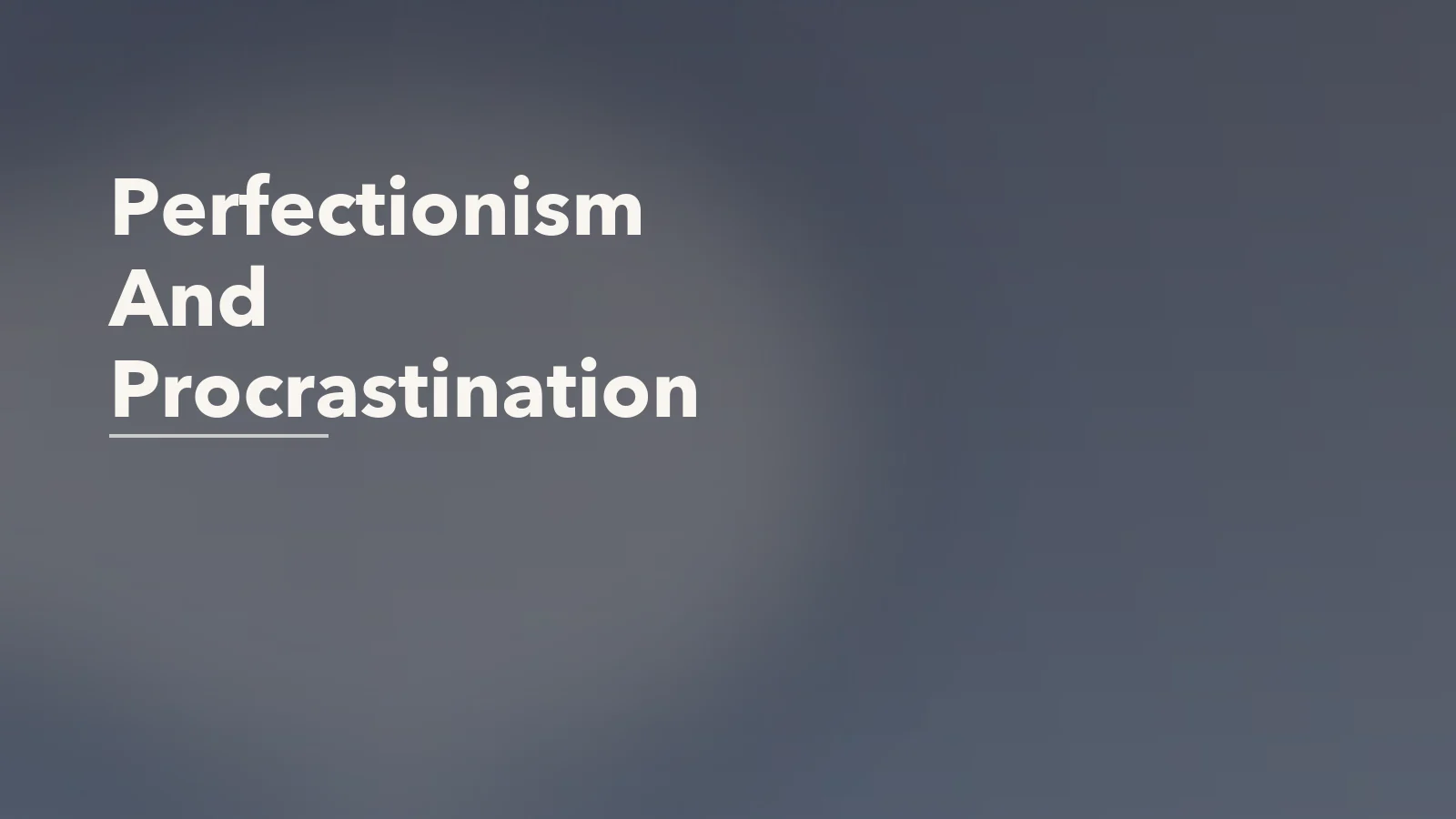 Editorial blog cover with the words 'Perfectionism And Procrastination' for an article about perfectionism and procrastination: why high standards lead to shutdown.