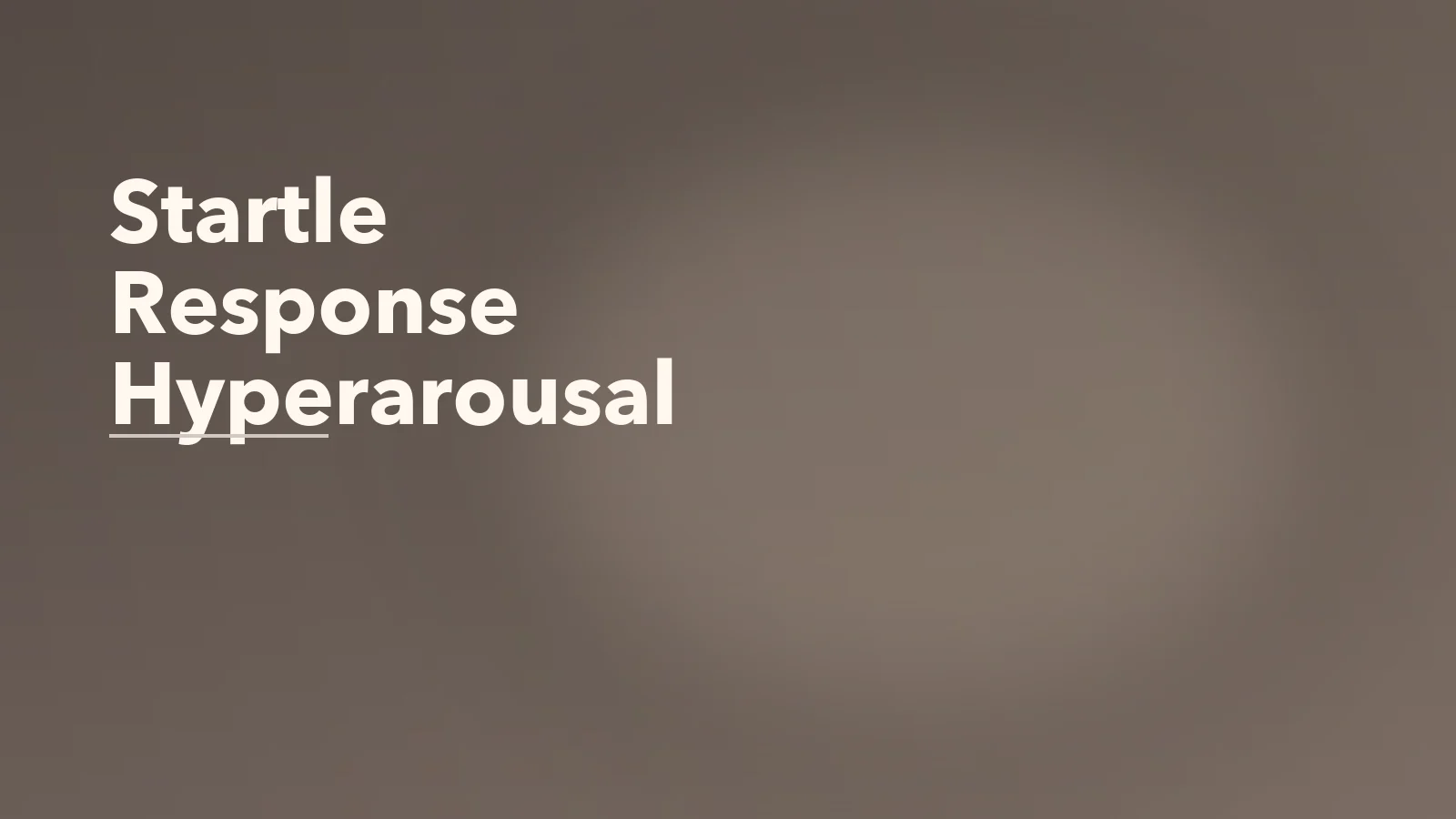 Editorial blog cover with the words 'Startle Response Hyperarousal' for an article about startle response and hyperarousal: when the body never fully comes down.