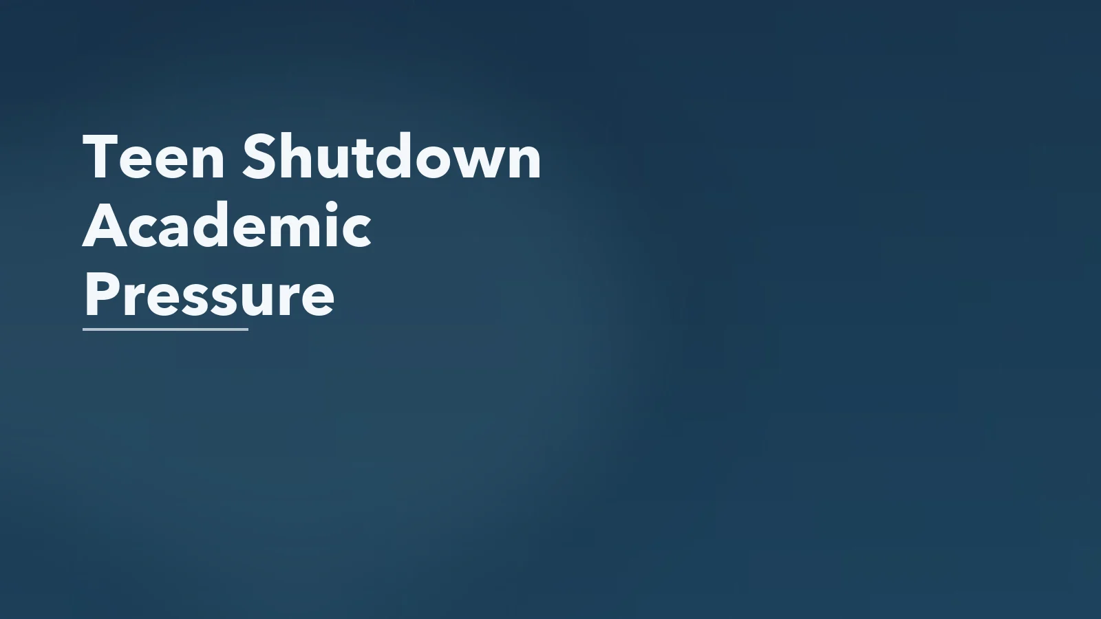 Editorial blog cover with the words 'Teen Shutdown Academic Pressure' for an article about teen shutdown after academic pressure: when 'fine' means overloaded.