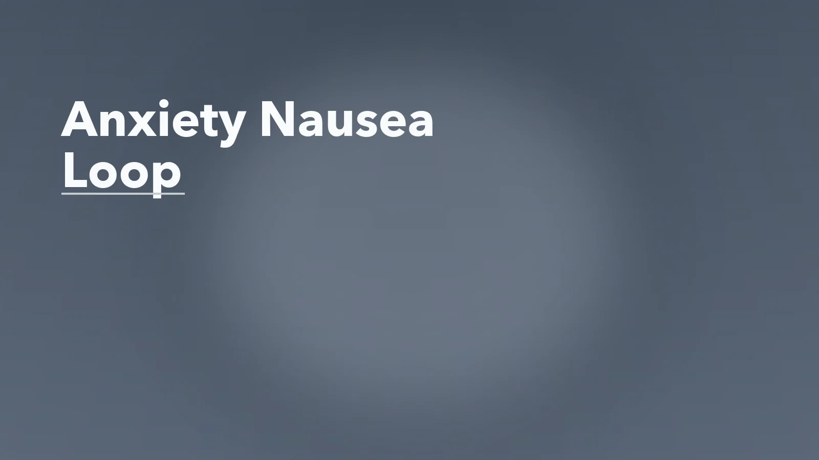 Editorial blog cover with the words 'Anxiety Nausea Loop' for an article about the anxiety–nausea loop: why worry can upset the stomach.