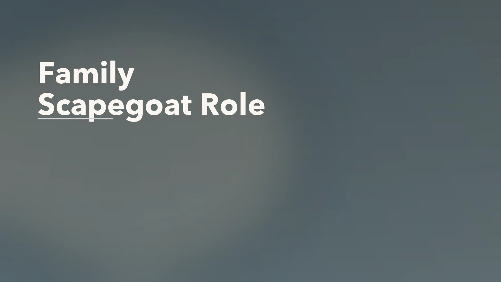 Editorial blog cover with the words 'Family Scapegoat Role' for an article about the family scapegoat role and its mental health cost.