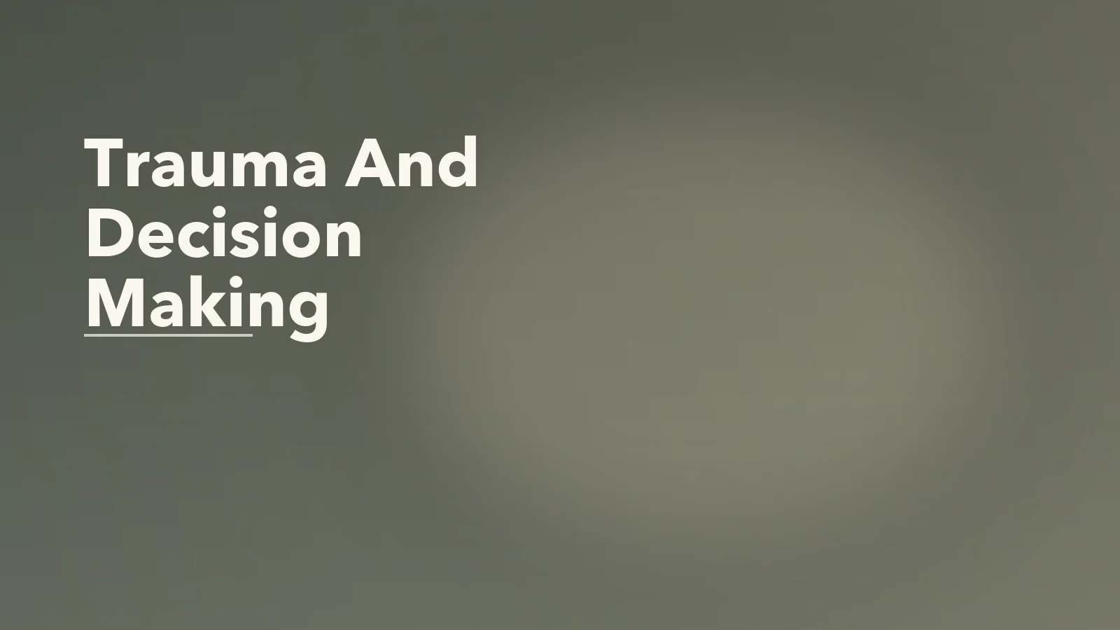Editorial blog cover with the words 'Trauma And Decision Making' for an article about trauma and decision-making: why simple choices can feel loaded.