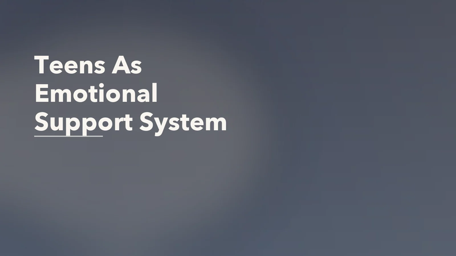 Editorial blog cover with the words 'Teens As Emotional Support System' for an article about why some teens become the emotional support system at home.