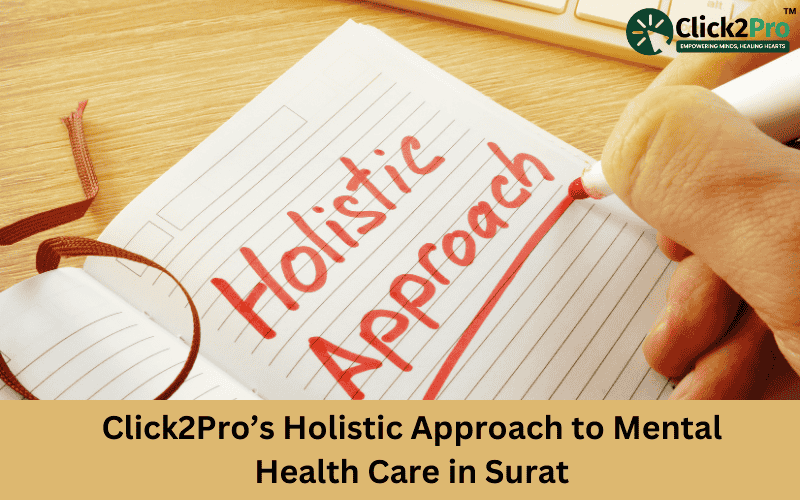 Click2Pro’s Holistic Approach to Mental Health Care in Surat