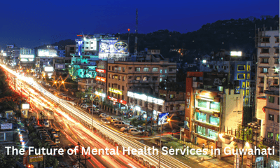 Looking Ahead: The Future of Mental Health Services in Guwahati