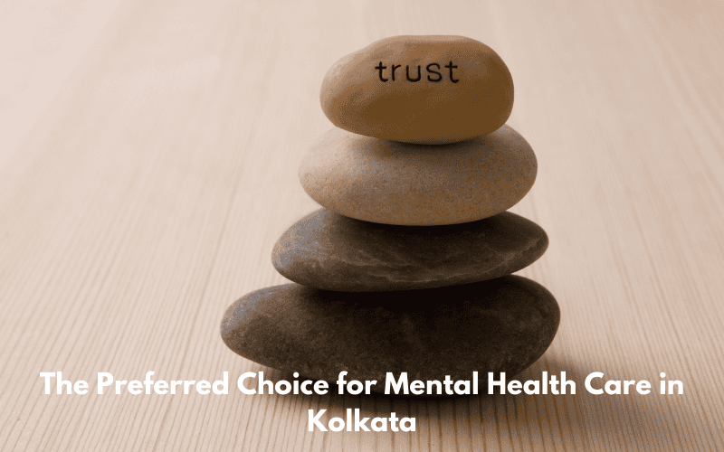 The Preferred Choice for Mental Health Care in Kolkata